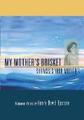 My Mother's Brisket: Surpasses Your Mother's