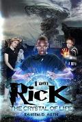 I Am Rick: The Crystal of Life