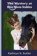 The Mystery at Blue Moon Stables: Sidney Sinclair Adventure #1