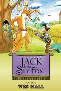 Jack and the Sly Fox: A Tale about Discovering Your Treasures Within
