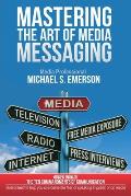 Mastering the Art of Media Messaging