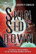 Skin Side Down: The Search for Roubideau in the American Culinary Outback