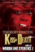 Tomorrow's Seduction: Kiss of Death