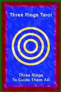 Three Rings Tarot: Three Rings To Guide Them All