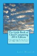 The Little Book of Cloud Computing, 2014 Edition: Including Coverage of Big Data Tools