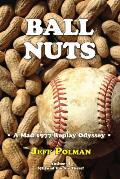 Ball Nuts: A Mad 1977 Baseball Replay Odyssey