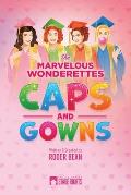 The Marvelous Wonderettes: Caps & Gowns