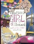 When I Was A Girl... I Dreamed