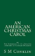 An American Christmas Carol: The Reformation of a Senator (inspired by Charles Dickens)