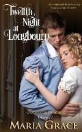 Twelfth Night at Longbourn: Given Good Principles Vol 4