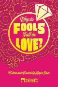 Why Do Fools Fall In Love?