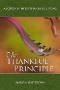 The Thankful Principle: A Journey Into Thankful Living
