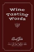 Wine Tasting Words: Quick Guide