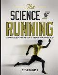 Science of Running How to Find Your Limit & Train to Maximize Your Performance