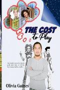 The Cost to Play