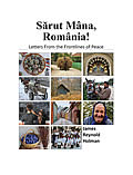 Sarut Mana Romania Letters From The Frontlines of Peace