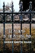 Ice Storms in the Setting Sun: Collected Poems 1987-2013
