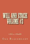 Will and Stacie Volume #3: Silver Saddle