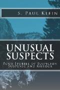 Unusual Suspects: Four Stories of Suspicion, Suspense, and Murder