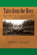 Tales from the River: Recollections of Life on the St. Johns River by the Lucas Family of Astor