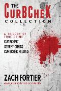 The Curbchek Collection: A Trilogy of True Crime