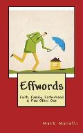 Effwords: Faith, Family, Fatherhood & That Other One