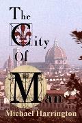 The City of Man: A Trilogy