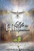 Life in His Presence