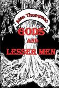 Gods and Lesser Men