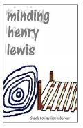 Minding Henry Lewis