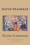 The Day Of Atonement: A Guide to the history, liturgy and nature of the Jewish festival of Yom Kippur