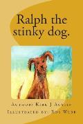 Ralph the stinky dog.