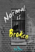Normal is Broken: What is it that you don't see