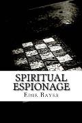 Spiritual Espionage: Going Undercover for the Kingdom of God