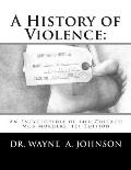 A History of Violence: : An Encyclopedia of 1400 Chicago Mob Murders.1st Edition