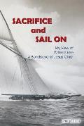 Sacrifice and Sail On: My View of Witness Lee, A Bond Slave of Jesus Christ
