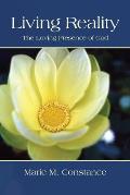Living Reality: The Loving Presence of God