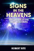 Signs in the Heavens: Divine Secrets of the Zodiac and the Heavenly Bodies