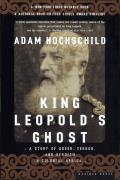 King Leopolds Ghost A Story of Greed Terror & Heroism in Colonial Africa