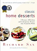 Classic Home Desserts A Treasury of Heirloom & Contemporary Recipes from Around the World