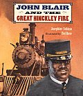 John Blair & The Great Hinckley Fire