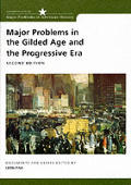 Major Problems in the Gilded Age & the Progressive Era Documents & Essays