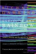 Unweaving the Rainbow Science Delusion & the Appetite for Wonder