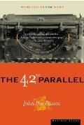 42nd Parallel Volume One of the U S A Trilogy
