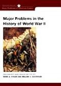 Major Problems in the History of World War II Documents & Essays