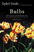 Taylors Guide to Bulbs How to Select & Grow 480 Species of Spring & Summer Bulbs