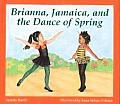 Briana Jamaica & The Dance Of Spring