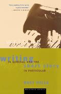 Writing in General & the Short Story in Particular An Informal Textbook