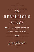 Rebellious Slave Nat Turner in American Memory