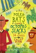 Polkabats & Octopus Slacks